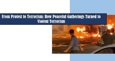 From Protest to Terrorism: How Peaceful Gatherings Turned to Violent Terrorism